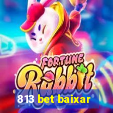 813 bet baixar